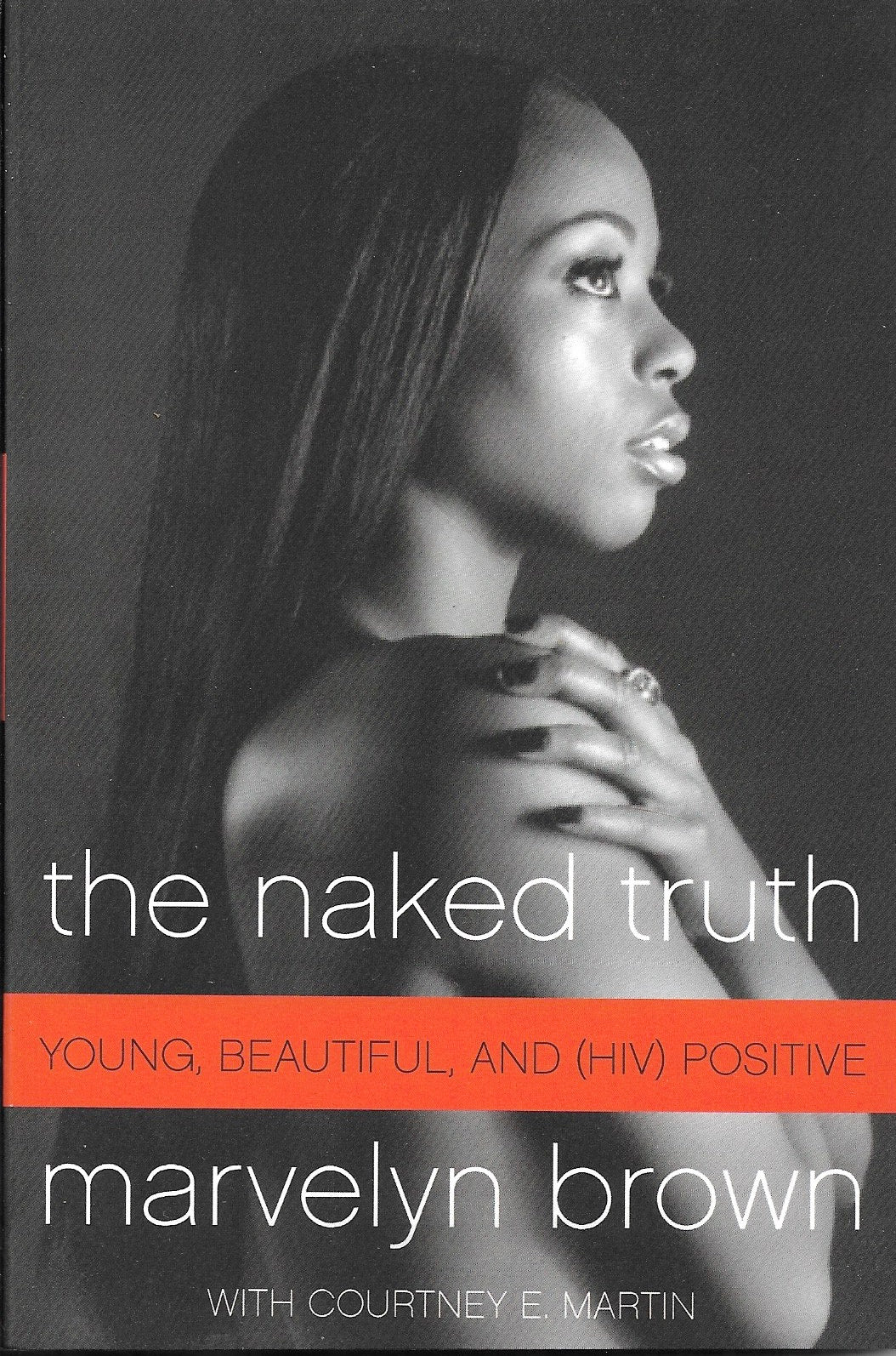 The Naked Truth: Young, Beautiful and (HIV) Positive